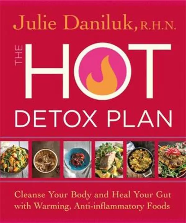 USED Book - The Hot Detox Plan: Cleanse Your Body and Heal Your Gut with Warming, Anti-Inflammatory Foods by Daniluk, Julie (Paperback) - english