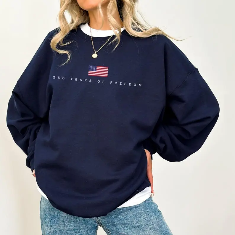 (Sale Off Up To 50%) 250 Years of Freedom Sweatshirt, Patriotic Crewneck, American Flag Sweatshirt, USA 250 Anniversary Shirt, Minimalist Fourth of July Pullover, Full Color, For Men, For Women, Casual, Classic Fashion, Tee Print