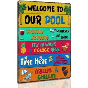 Welcome To Our Pool Signs Proudly Serving Whatever You Bring Retro Look Aluminum Plaque Wall for Pool Party Decor Outdoor Time Here Is Well Wasted 8 x 12 inch