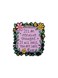 "It's an intrusive thought.It will pass.You are safe." Flower Brooch Pin, Zinc Alloy Material, Unique Badge Design, Perfect for Sweaters Skirts Backpacks, All Seasons Wear