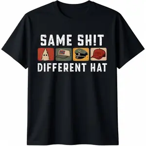 Top Same Sh!t Different Hat Retro Vintage Funny Jokes Men Women T-Shirt