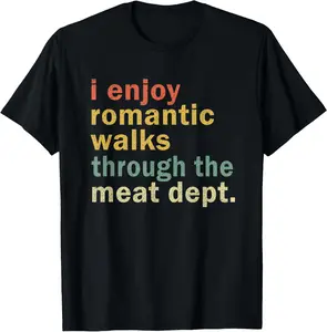 Funny BBQ Romantic Walks Meat Dept Meat Smoking Gift T-Shirt Pure Cotton Graphic Tees Menswear Top: Gifts for Men & Women