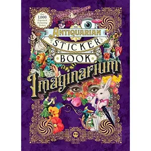 The Antiquarian Sticker Book: Imaginarium (The Antiquarian Sticker Book Series)