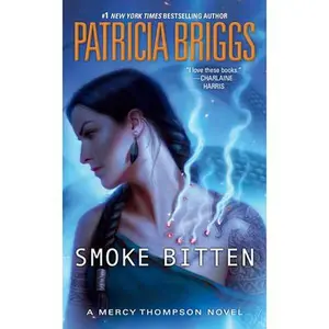 Smoke Bitten -- Patricia Briggs - Mass Market Paperbound