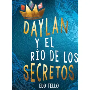 USED-Daylan Y El Río de Los Secretos (Daylan and the River of Secrets) by Tello, Edd (Library Binding)