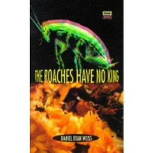 USED-The Roaches Have No King (High Risk Books) by Daniel Evan Weiss (Paperback)