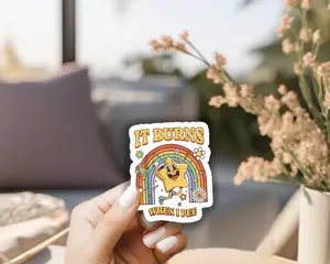 It Burns When I Pee Vinyl Sticker, 3x3"