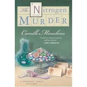 USED-The Nitrogen Murder: A Periodic Table Mystery (Gloria Lamerino Mysteries) by Camille Minichino (Hardcover)