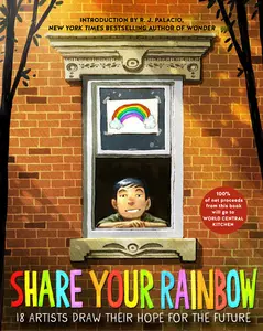 USED-Share Your Rainbow: 18 Artists Draw Their Hope for the Future by Various (Paperback)