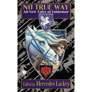 USED-No True Way: All-New Tales of Valdemar by Lackey, Mercedes (Mass Market Paperback)