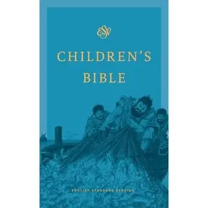 Children's Bible-ESV by Crossway Bibles