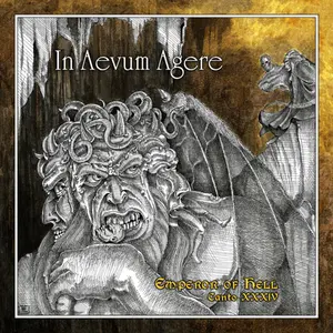 In Aevum Agere - Emperor Of Hell - Canto XXXIV  [COMPACT DISC - CD]