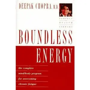 USED Book - Boundless Energy: The Complete Mind/Body Program for Overcoming Chronic Fatigue (Perfect Health Library) by Deepak Chopra M.D. (Hardcover) - english