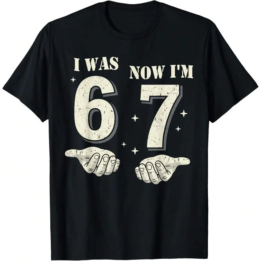 I Was 6 Now I'm 7 Year Old Birthday T-Shirt, Funny 67 Number Graphic Kids Tee, Casual Cute Short Sleeve Children's Clothing, Soft Relaxing Skin-Friendly Design, Ideal For Birthday Celebration, Spring And Summer Daily Casual Wear