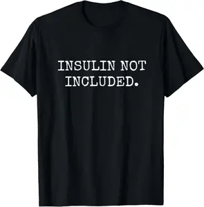 Type 1 Diabetes Gift Insulin Not Included Casual Short Sleeve Cotton T Shirt