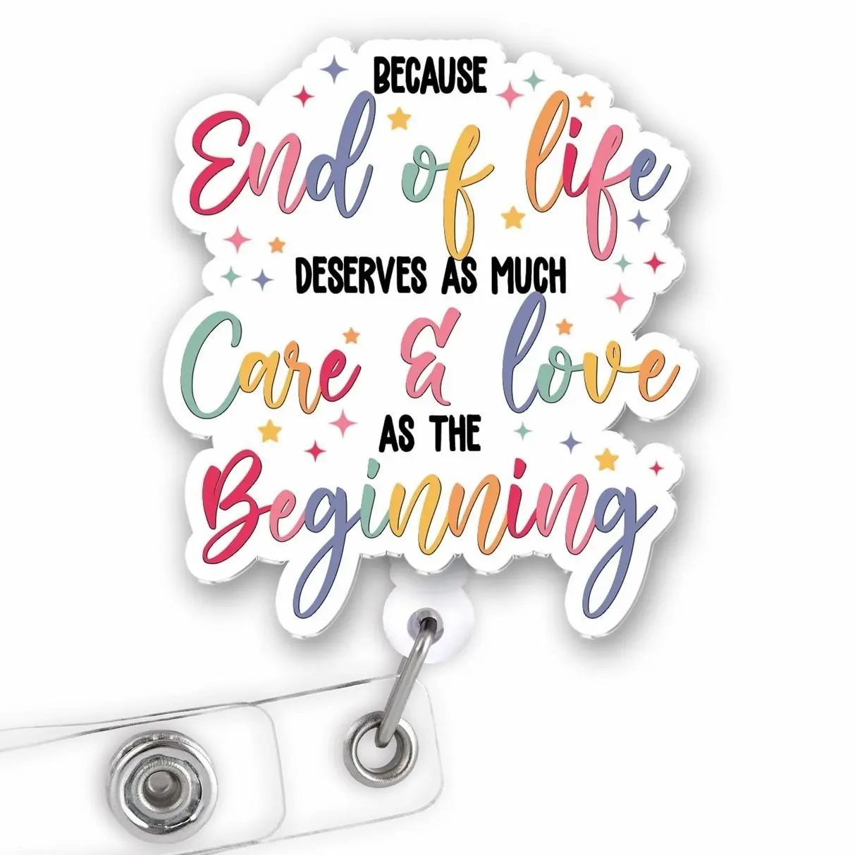Retractable Acrylic ID Badge Reel with Alligator-Swivel Clip, 24" Cord, Glossy Surface, End-of-Life Inspirational Hospice Quote Holder, Office Identification Accessory, Inspirational Gifts