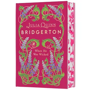 When He Was Wicked Deluxe Collector's Edition: Bridgerton (Bridgertons: Volume Number 6) by Julia Quinn [Hardback Book]