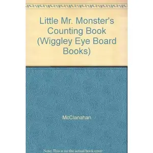 USED-Little Mr. Monster's Counting Book (Wiggley Eye Board Books) by McClanahan (Unknown)