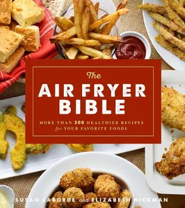 USED Book - The Air Fryer Bible (Cookbook): More Than 200 Healthier Recipes for Your Favorite Foods by Laborde, Susan (Paperback) - english
