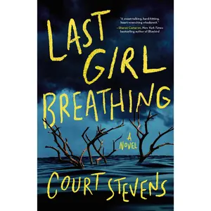 Last Girl Breathing by Court Stevens [Hardback Book]