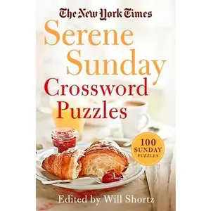 USED-The New York Times Serene Sunday Crossword Puzzles: 100 Sunday Puzzles by New York Times (Paperback)