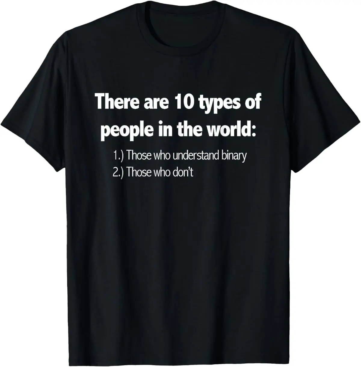 Ten Types of People Understand Binary Funny Math Joke Shirt T-Shirt good graphic tees
