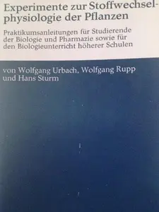 USED-Experimente zur Stoffwechselphysiologie der Pflanzen: Praktikumsanleitung fu¨r Studierende d. Biologie u. Pharmazie sowie fu¨r d. Biologieunterricht ... Taschenbuch : Nat) (German Edition) by Wolfgang Urbach (Paperback)