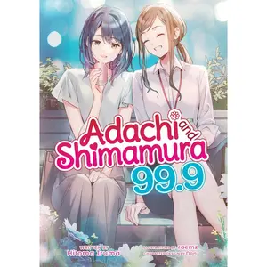 Adachi and Shimamura (Light Novel) Vol. 99.9 -- Hitoma Iruma - Paperback