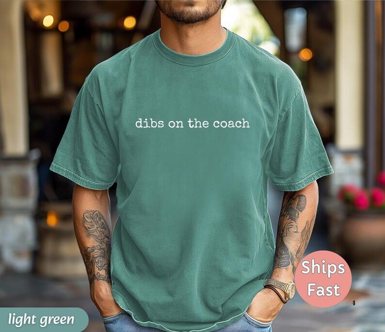 Comfort Colors 'Dibs on the Coach' T-Shirt, Funny Sports Wife Tee