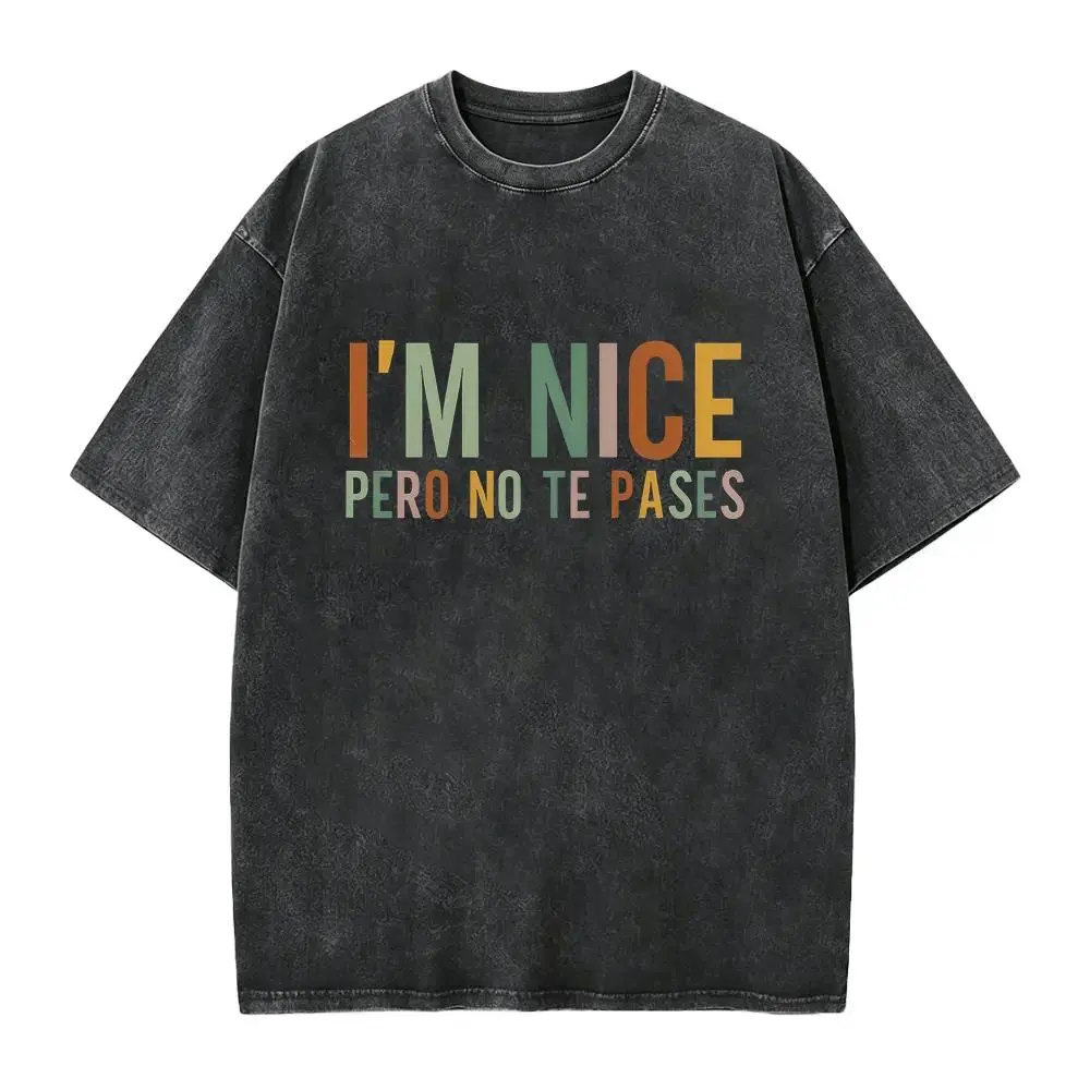 Unisex Mexican-Inspired Printed Short-Sleeve Cotton Graphic Tee, Loose Simple Clothes with Spanish "I'm Nice Pero No Te Pases" Quote, Latina Heritage Streetwear Top for Men (Everyday Wear Gift)