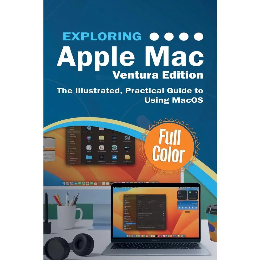 USED Book - Exploring Apple Mac - Ventura Edition: The Illustrated, Practical Guide to Using MacOS by Wilson, Kevin (Paperback) - english