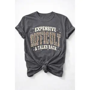 Plus/Reg Short Sleeve "Expensive Difficult & Talks Back" Graphic Tee