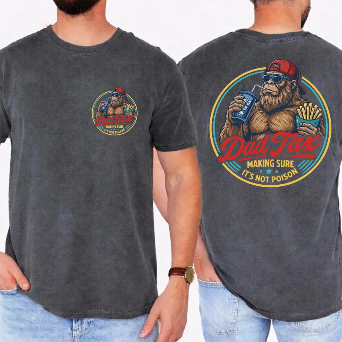Comfort Colors Bigfoot Dad Tax Shirt, Funny Sasquatch Dad Graphic Tee, Father’s Day Birthday T-Shirt, Gift for Dad Husband