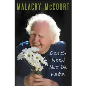 USED-Death Need Not Be Fatal by McCourt, Malachy (Hardcover)
