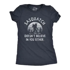 Womens Sasquatch Doesnt Believe In You Either T Shirt Funny Sarcastic Bigfoot Joke Novelty Tee for Ladies Funny Womens T Shirts Cute Vintage Fashion Casual Ladies T-Shirt Gift Animal Tops for Women Funny Navy