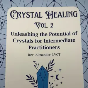 Crystal Healing Volume 2 Vol II Unleashing the Potential of Crystals for Intermediate Practitioners