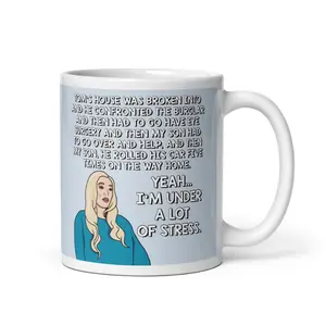 Real Housewives of Beverly Hills RHOBH Erika Jayne Girardi Tom's House was Broken Into Under Stress Rant mug  Reality TV Bravo gift