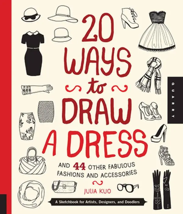 Used 20 Ways Series Book - 20 Ways to Draw a Dress, 44 Other Fabulous Fashions & Accessories: A Sketchbook for Artists with Drawing, Sketching, Style & Inspiration by Julia Kuo (English Paperback), Doodling, Soft Cover