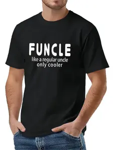 Men's Short Sleeve T-Shirt, 'FUNCLE (Fun + Uncle) - Like A Regular Uncle Only Cooler' Humorous Kinship Slogan Print, Casual Relaxed Style Outfit for Trendsetters, Fitted, Comfortable Fit, Ideal for Family Gatherings & Daily Wear Looks with Witty Vibe
