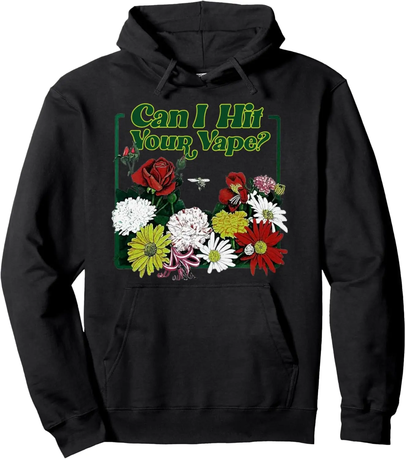 Can I Hit Your Vape Flower Pullover Hoodie