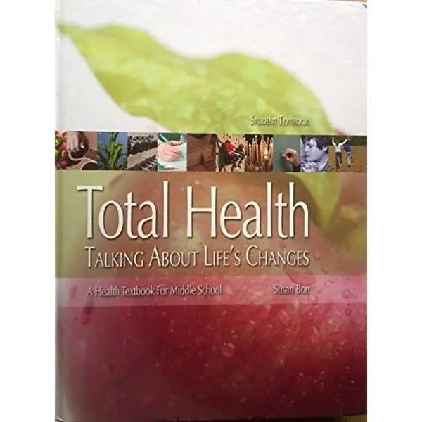 USED-Total Health: Talking About Life S Changes: A Health Textbook For Middle School **2005 EDITION** by susan-boe (Hardcover)