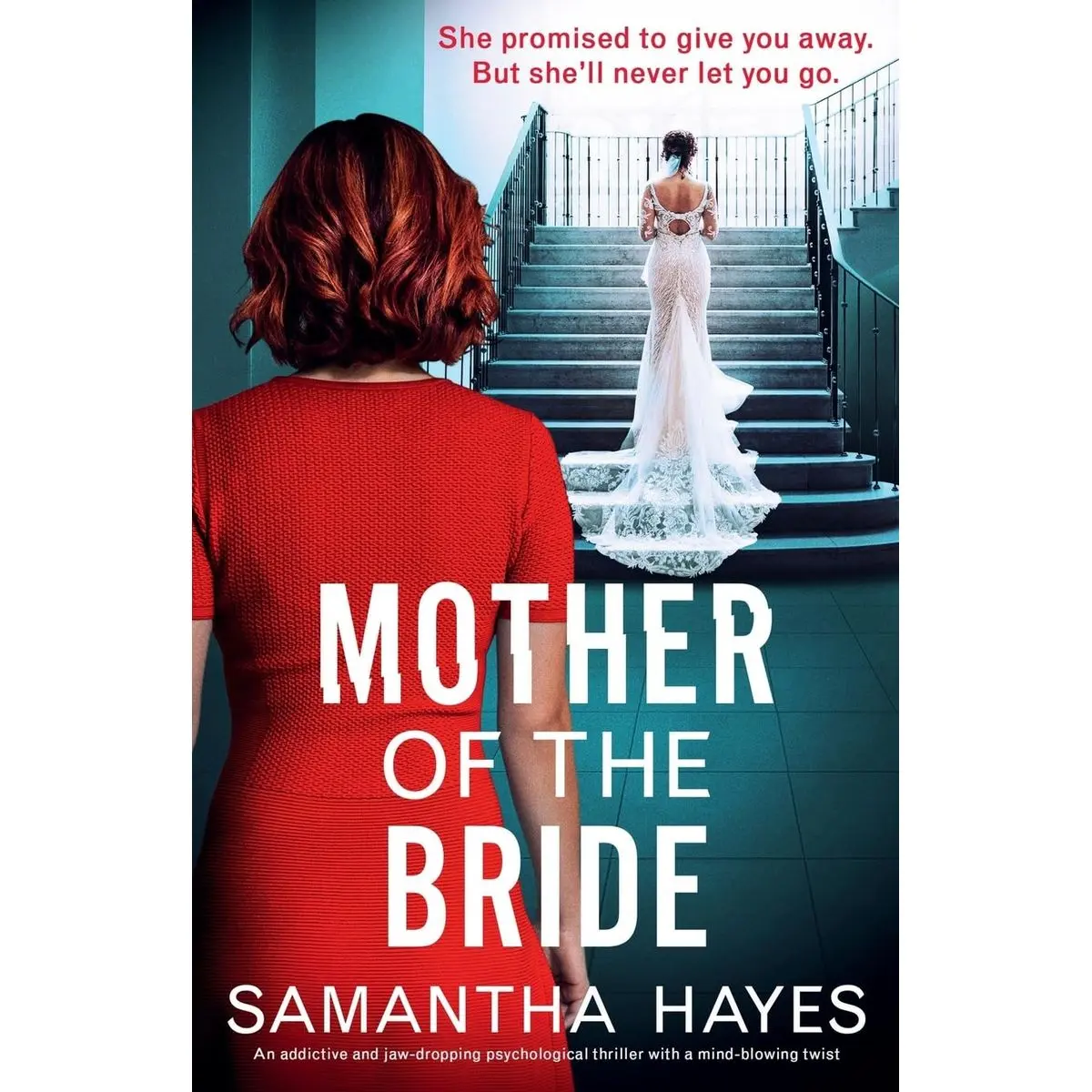 Mother of the Bride: An addictive and jaw-dropping psychological thriller with a mind-blowing twist Paperback – March 21, 2024