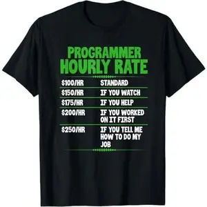 Programmer Hourly Rate Funny Computer Programming Coding T-Shirt
