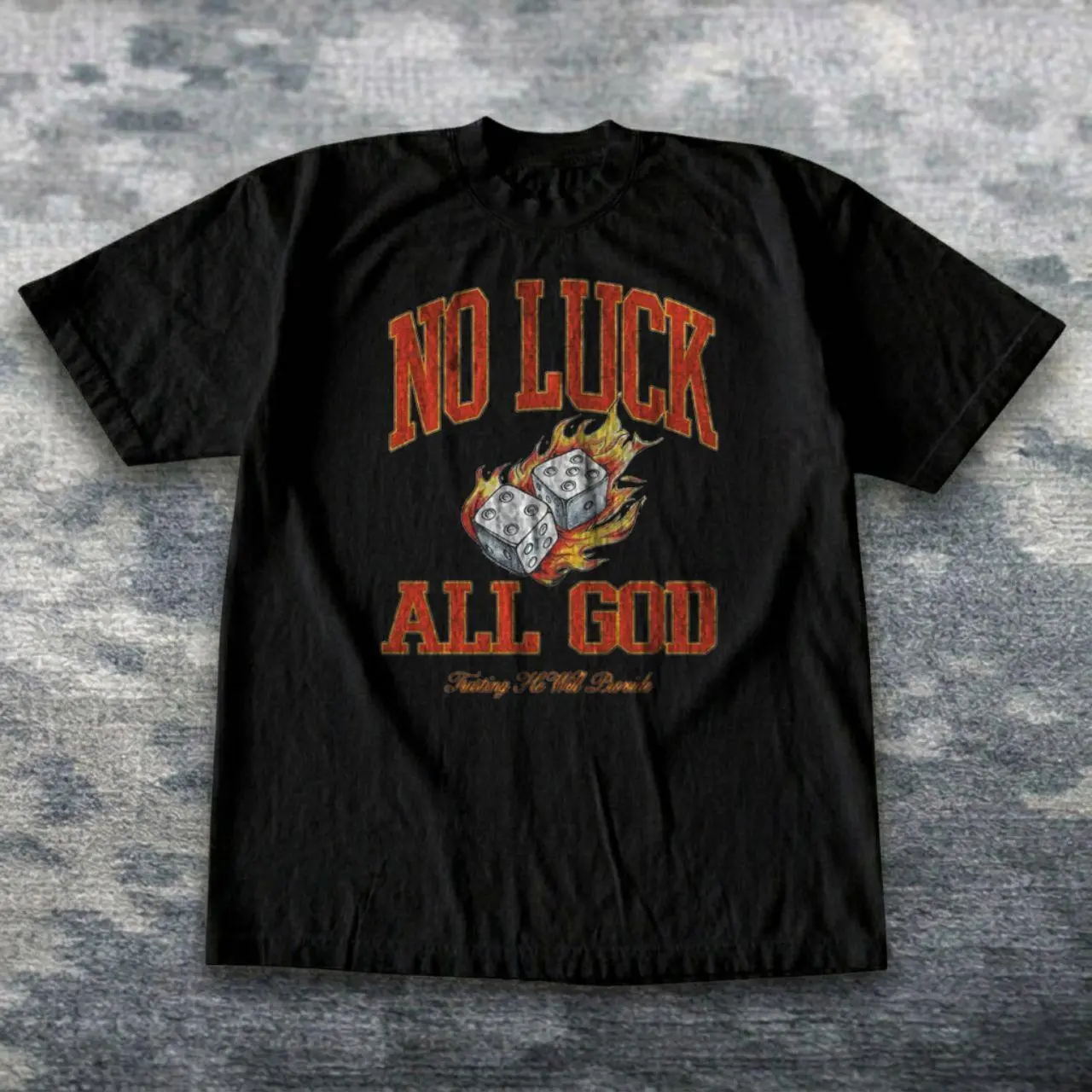 No Luck All God Graphic Tee