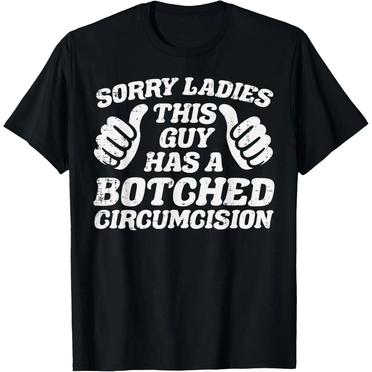 Inappropriate This Guy Botched Funny Cringe Humor Meme Men T-Shirt