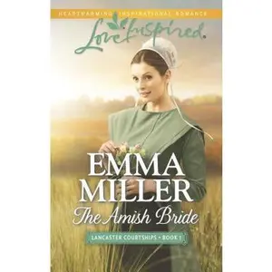 USED-The Amish Bride (Lancaster Courtships, 1) by Emma Miller (Unknown)