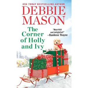 USED-The Corner of Holly and Ivy: A Feel-Good Christmas Romance by Mason, Debbie (Mass Market Paperback)