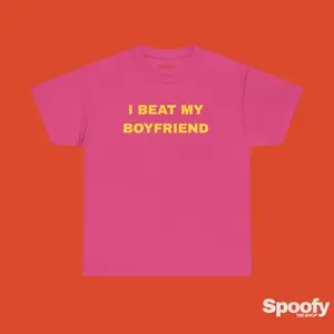 I Beat My Boyfriend