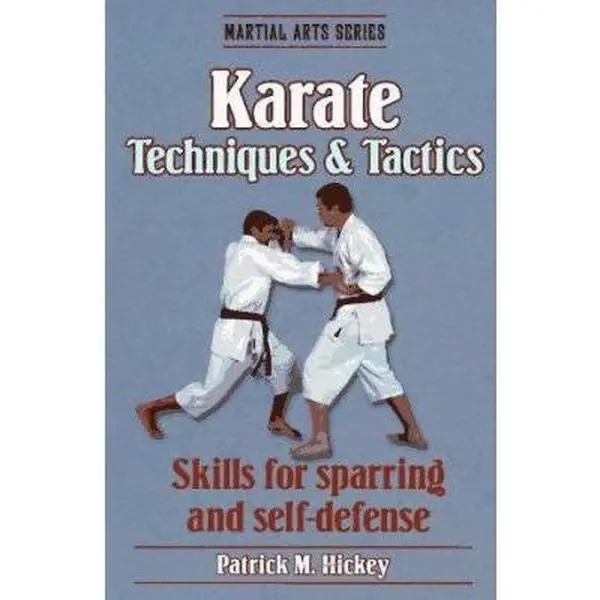 USED-Karate Techniques & Tactics (Martial Arts Series) by Patrick M. Hickey (Paperback)