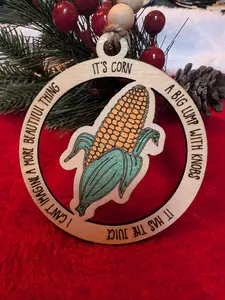 Handmade, hand painted Wooden "Cornament" Ornament for Xmas, holidays, corn, it's corn, viral, tiktok, youtube